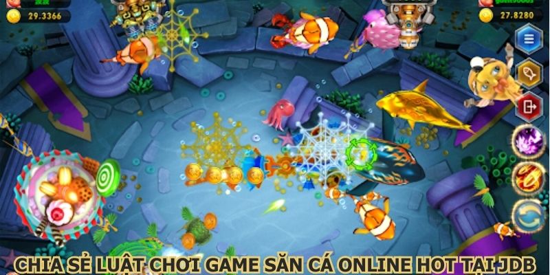 Chia sẻ luật chơi game săn cá online hot tại JDB