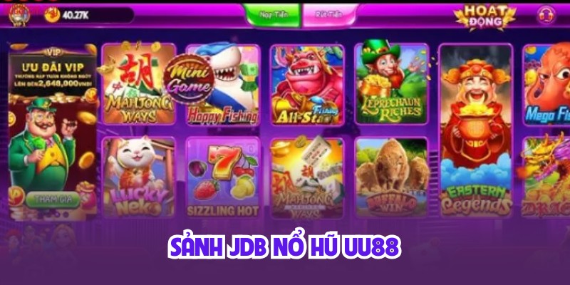 JDB sở hữu nhiều siêu phẩm đáng trải nghiệm