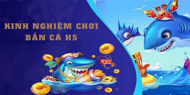 Tìm hiểu kỹ về luật chơi bắn cá